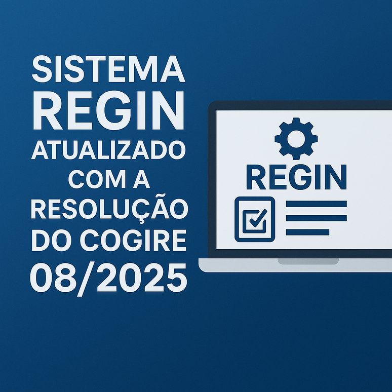 Sistema REGIN atualizado com a Resolução do COGIRE 08/2025